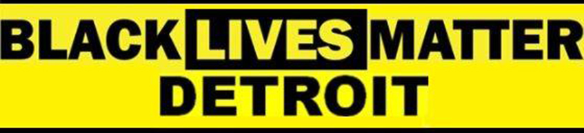yellow banner with black text reading "black lives matter detroit"