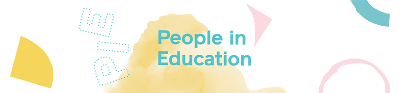 People in Education text on a background of gold, pink, and teal shapes