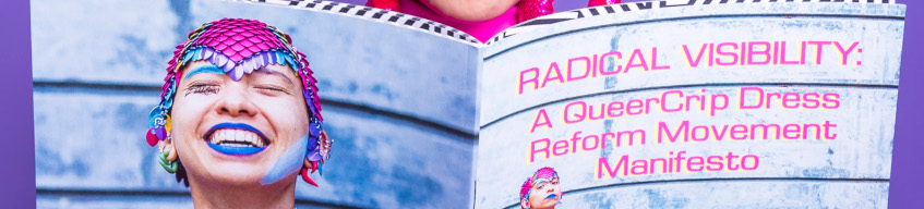 Image of a zine titled Radical Visibility: A QueerCrip Dress Reform Movement Manifesto